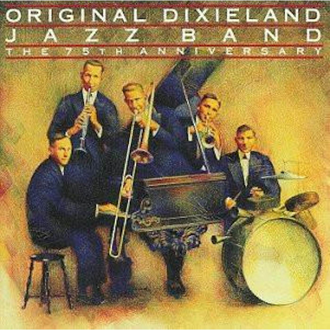 Original Dixieland Jazz Band 75TH ANNIVERSARY CD
