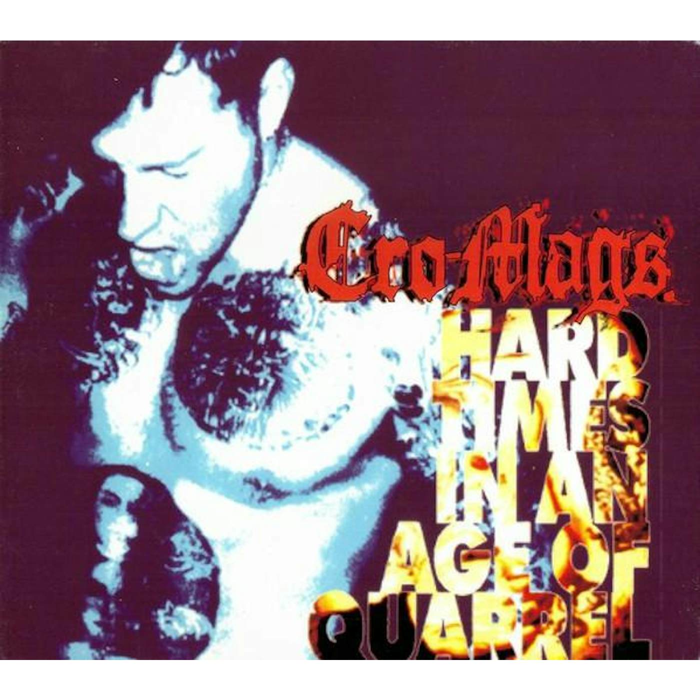Cro-Mags HARD TIMES IN THE AGE OF QUARREL (2CD) CD
