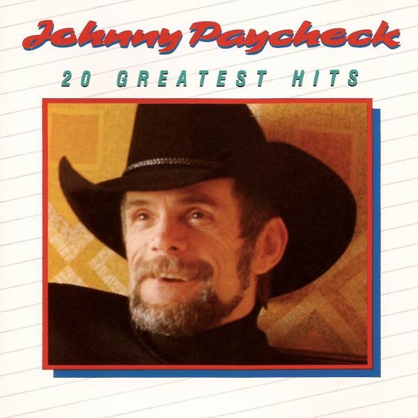 20 Greatest Hits Johnny Paycheck