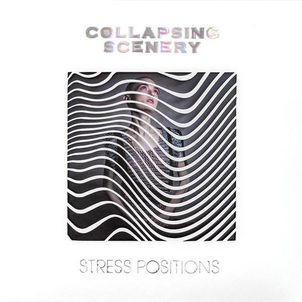 Stress Positions Collapsing Scenery