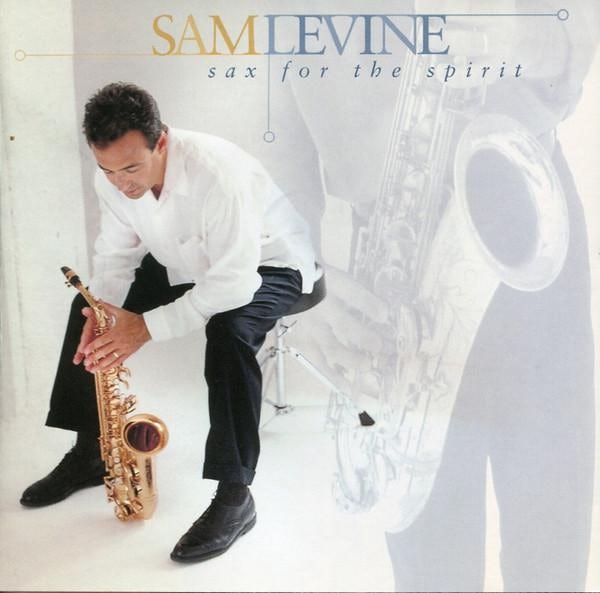 Sax For The Spirit - Sam Levine