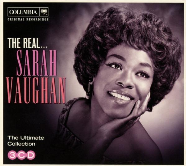 The Real... Sarah Vaughan (The Ultimate Collection) - Sarah Vaughan