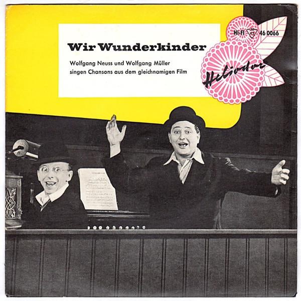 Wir Wunderkinder - Wolfgang Neuss, Wolfgang Müller