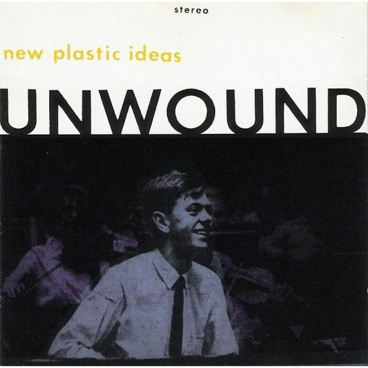 Unwound NEW PLASTIC IDEAS Vinyl Record