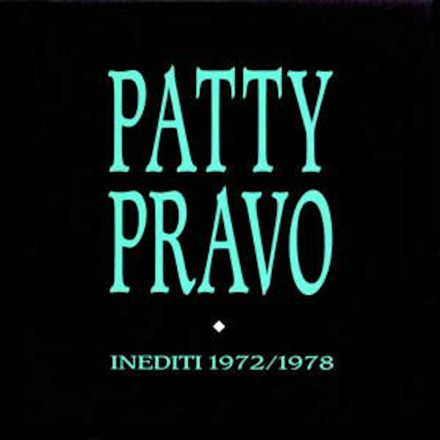 PATTY PRAVO: INEDITI 1972-1978 Vinyl Record