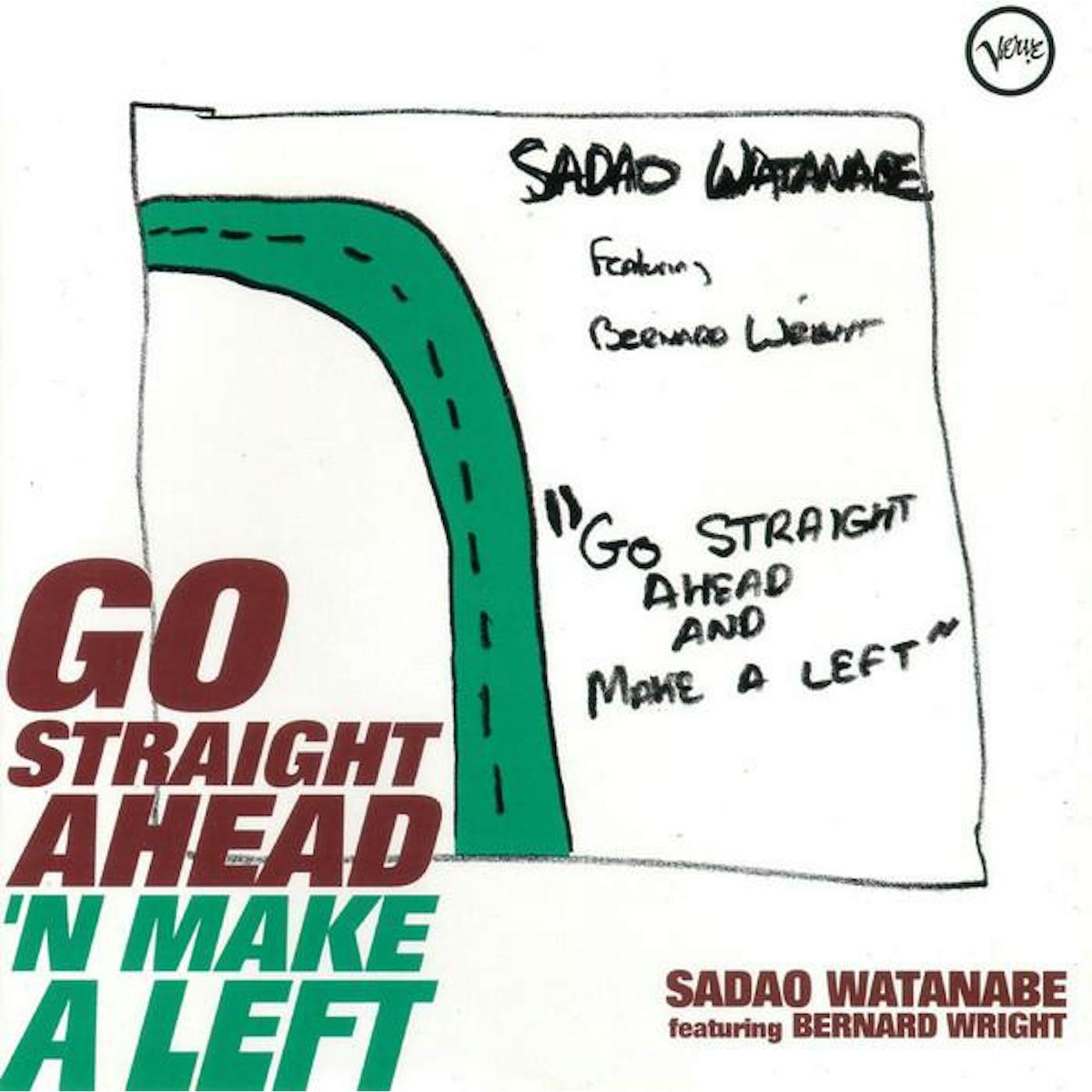 Sadao Watanabe GO STRAIGHT AHEAD N MAKE A LEFT CD