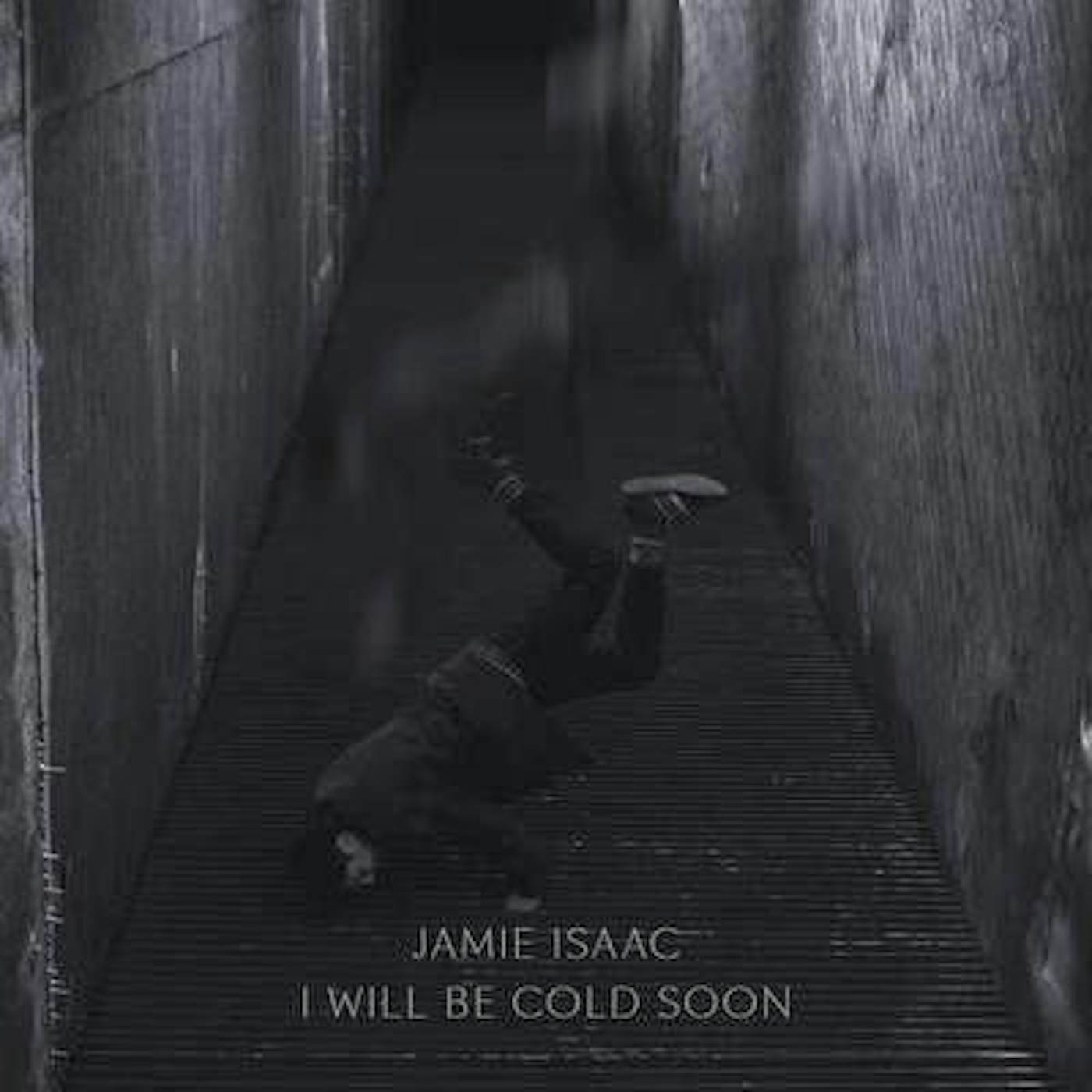 Jamie Isaac I WILL BE COLD SOON (UK) (Vinyl)