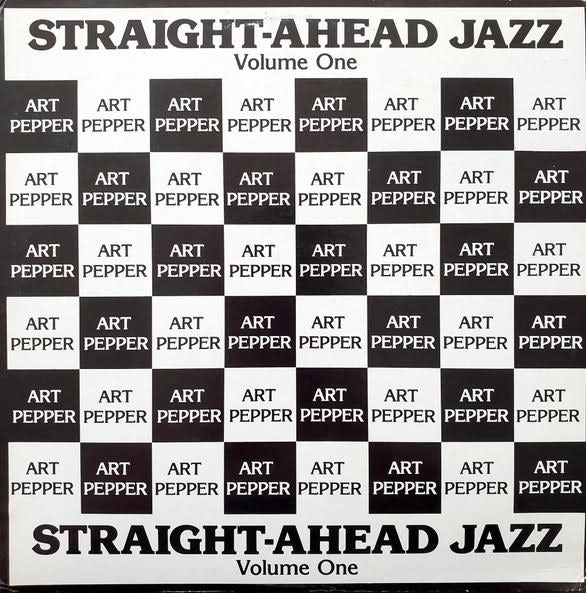 Straight-Ahead Jazz Volume One - Art Pepper, Sonny Clark Trio