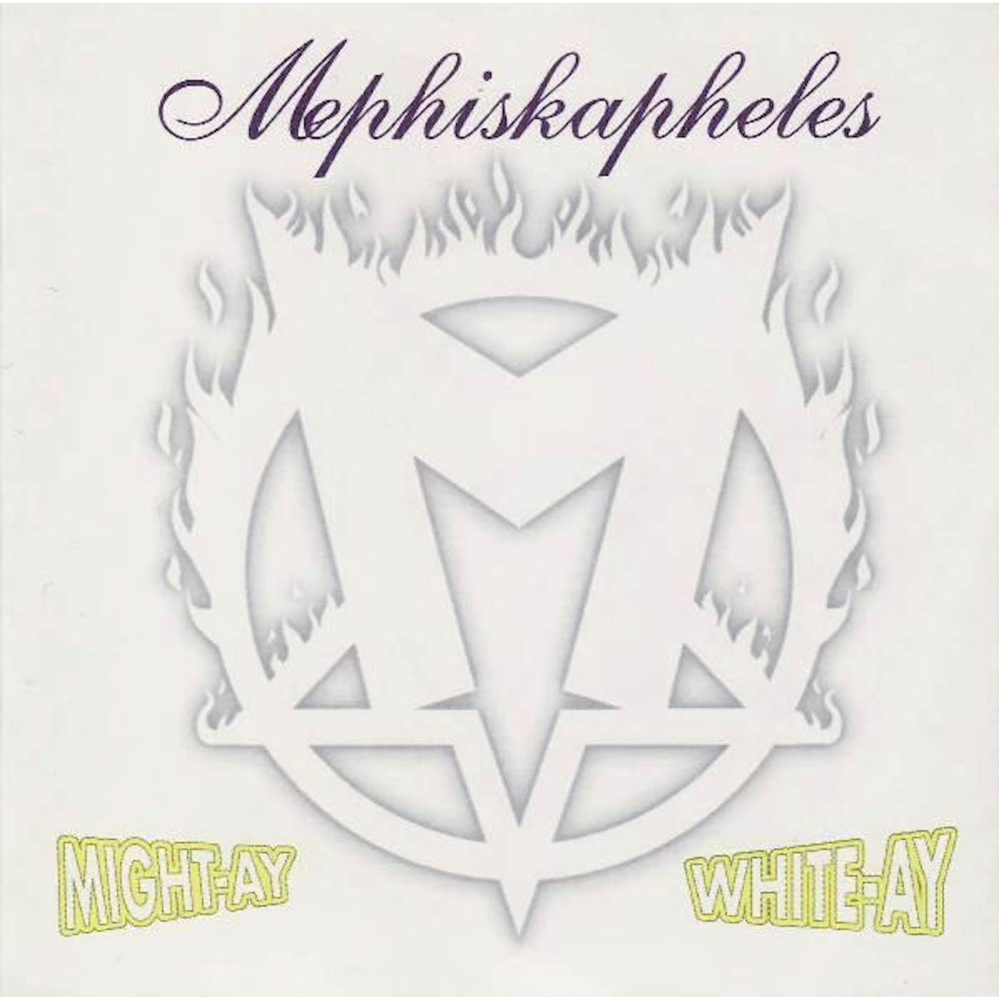 Mephiskapheles MIGHT-AY WHITE-AY (WHITE/CLEAR VINYL/160G) Vinyl Record