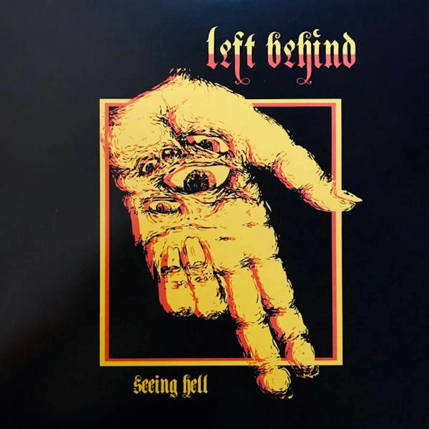 Left Behind Seeing Hell Vinyl Record