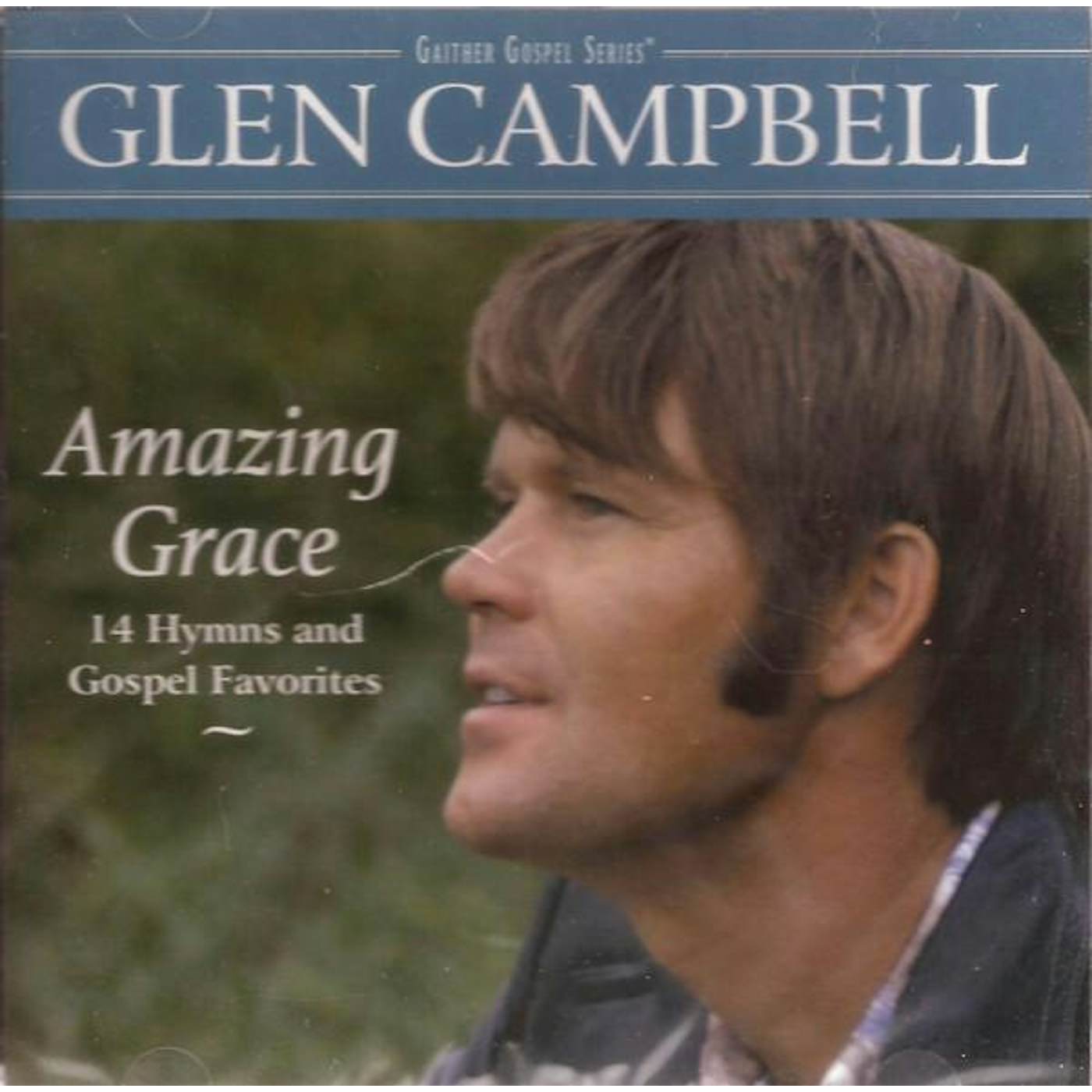 Glen Campbell AMAZING GRACE: 14 HYMNS AND GOSPEL FAVORITES CD
