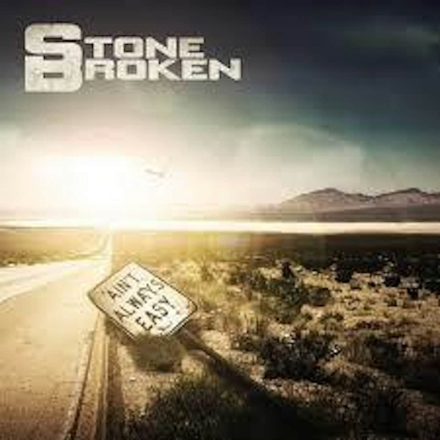 Stone Broken AINT ALWAYS EASY CD