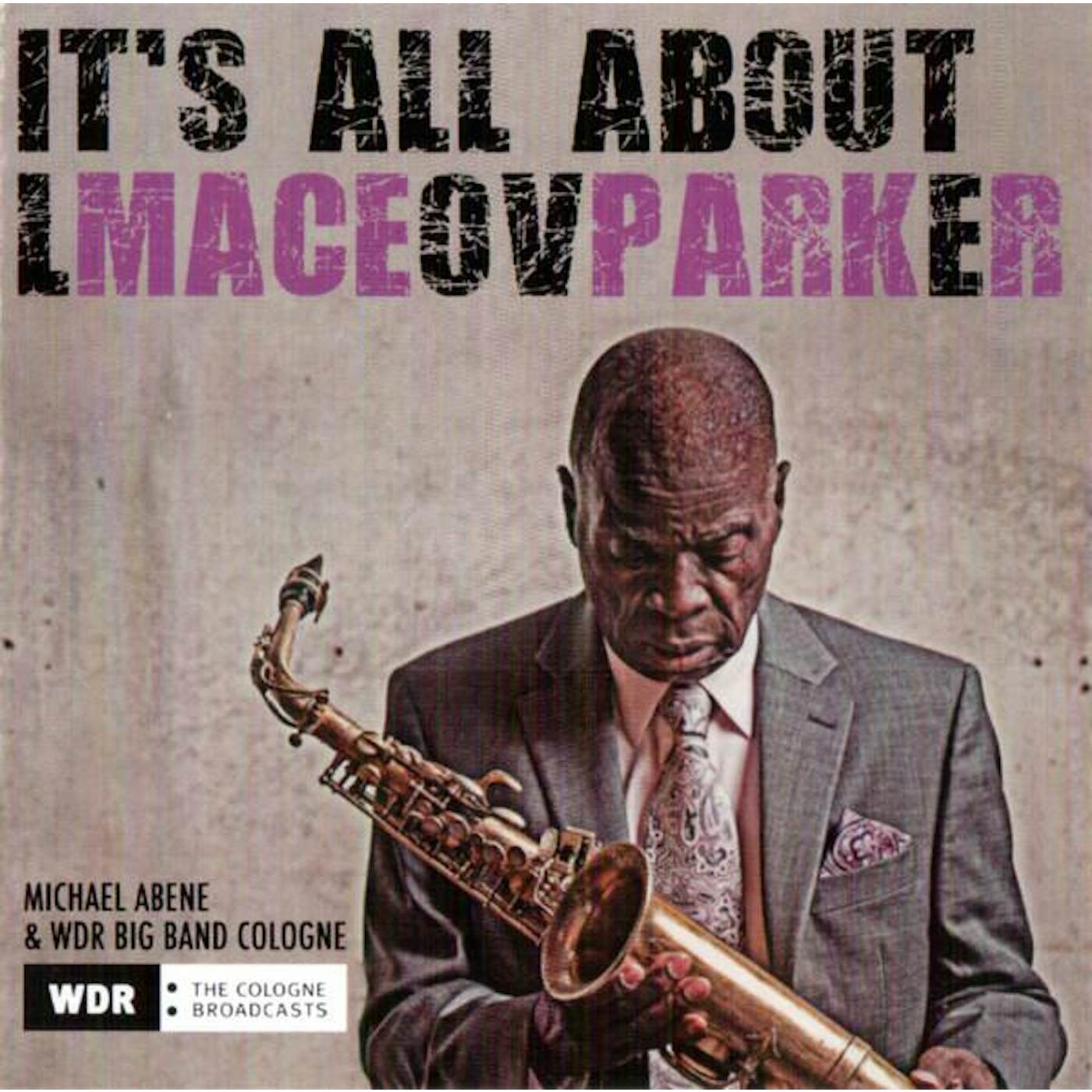 Maceo Parker IT'S ALL ABOUT LOVE CD