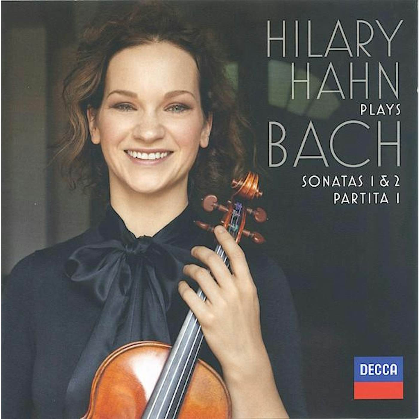 HILARY HAHN PLAYS BACH: VIOLIN SONATAS NOS. 1 & 2; PARTITA NO. 1 CD