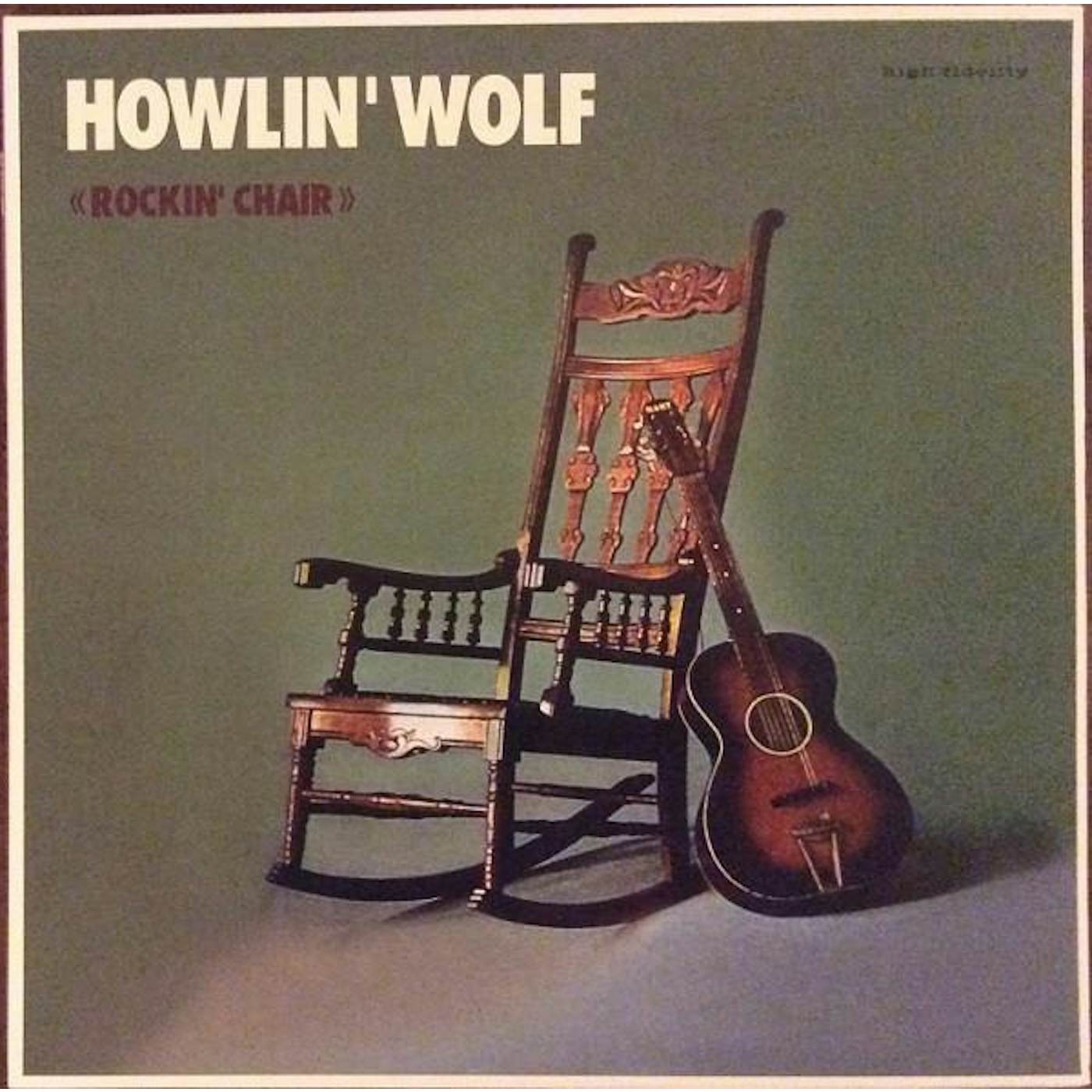 Howlin' Wolf ROCKIN' CHAIR Vinyl Record