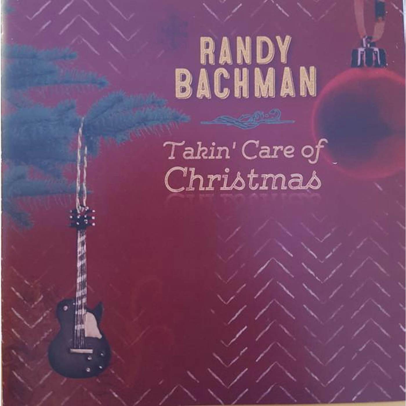 Randy Bachman TAKIN CARE OF CHRISTMAS CD