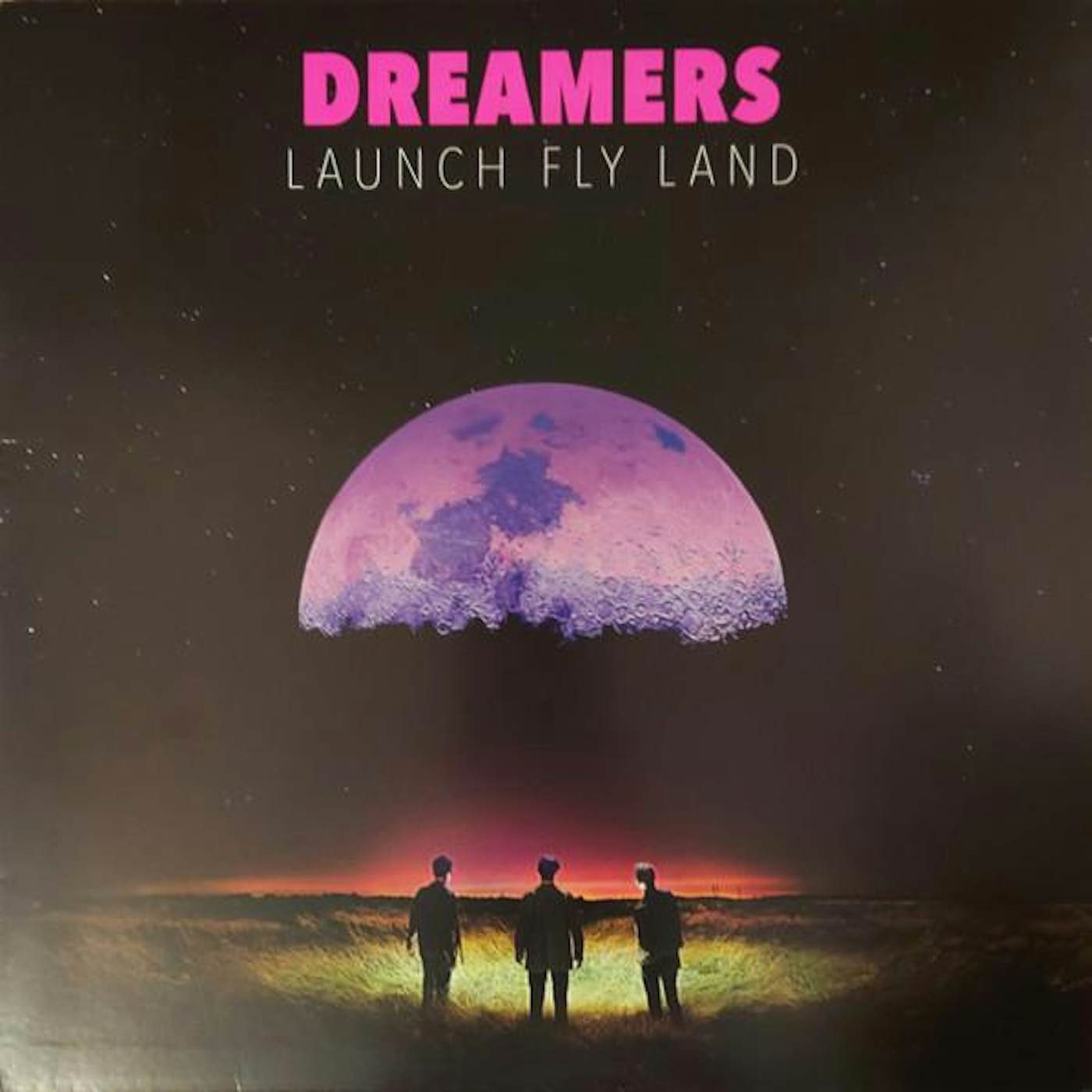 DREAMERS LAUNCH, FLY, LAND Vinyl Record