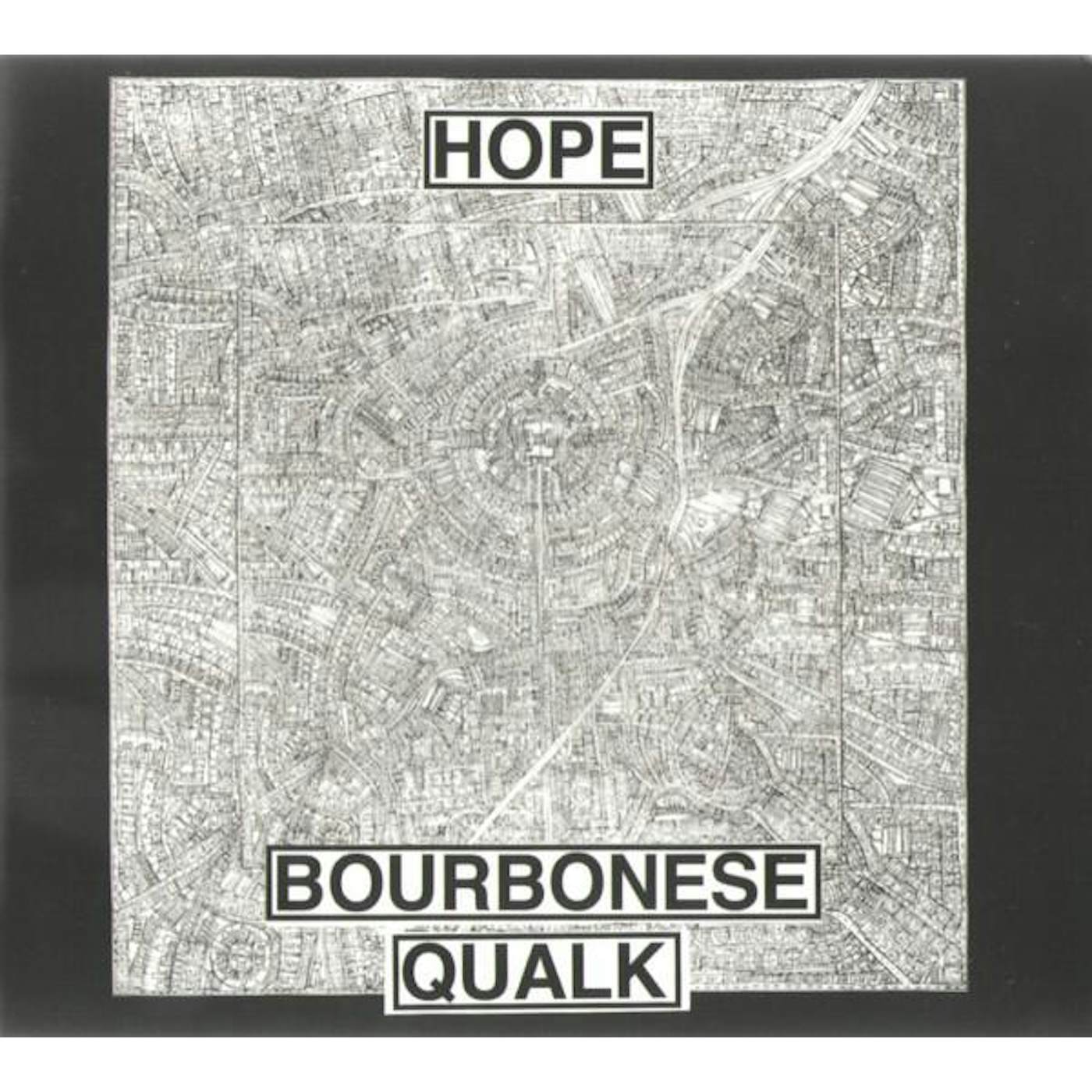 Bourbonese Qualk HOPE CD