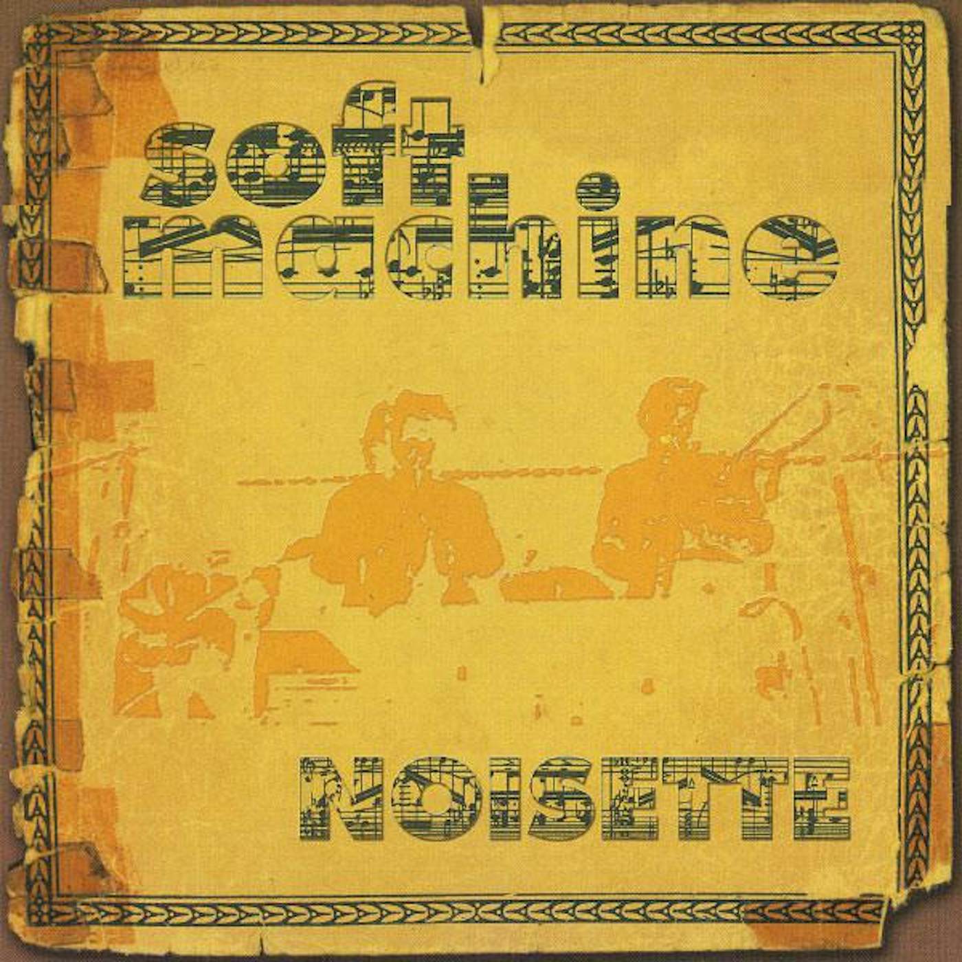 Soft Machine NOISETTE CD