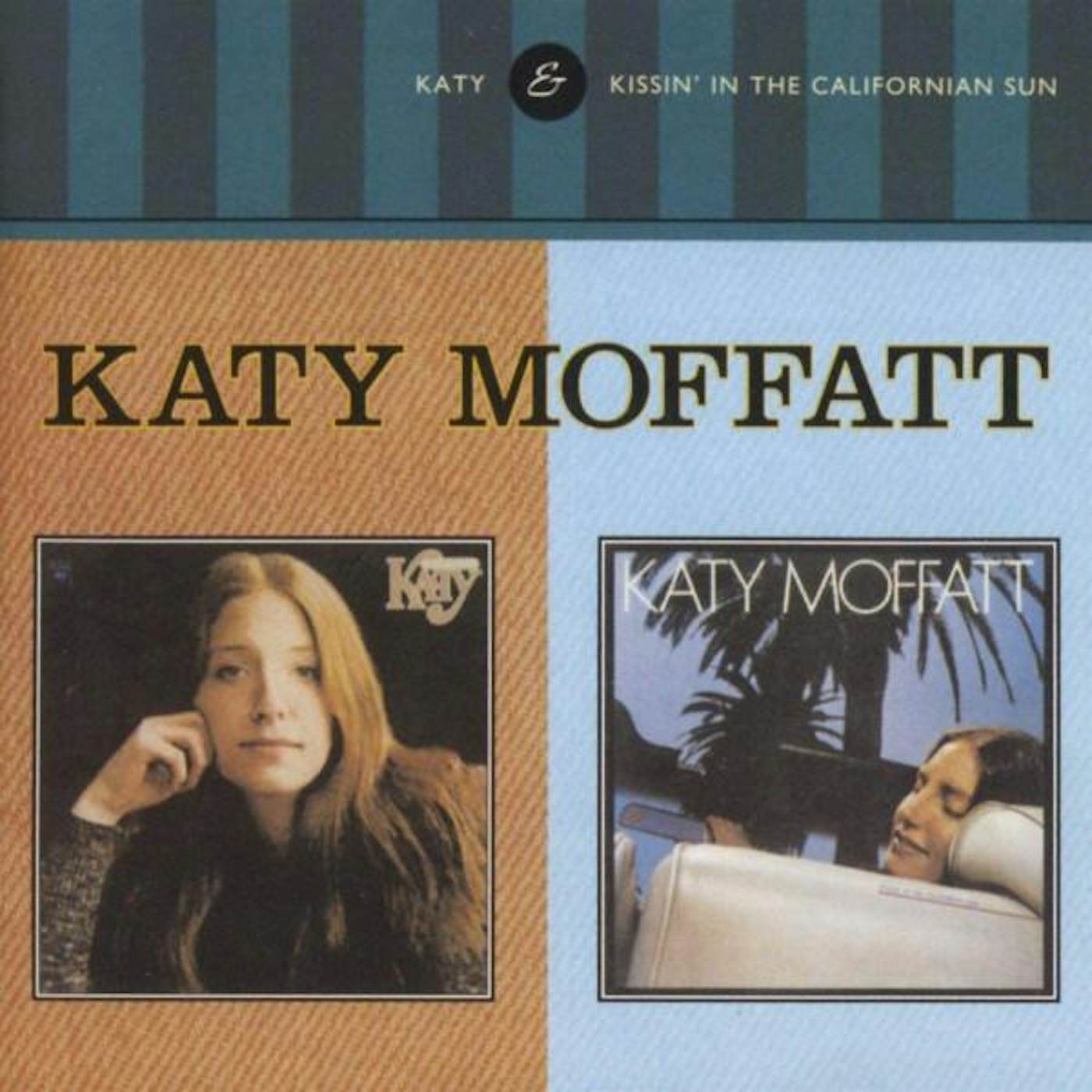 Katy Moffatt KATY / KISSIN IN THE CALIFORNIA SUN CD