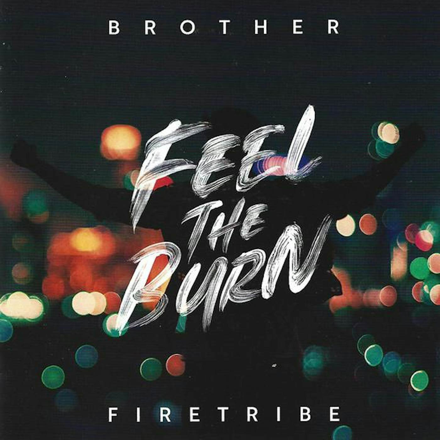 Brother Firetribe FEEL THE BURN CD