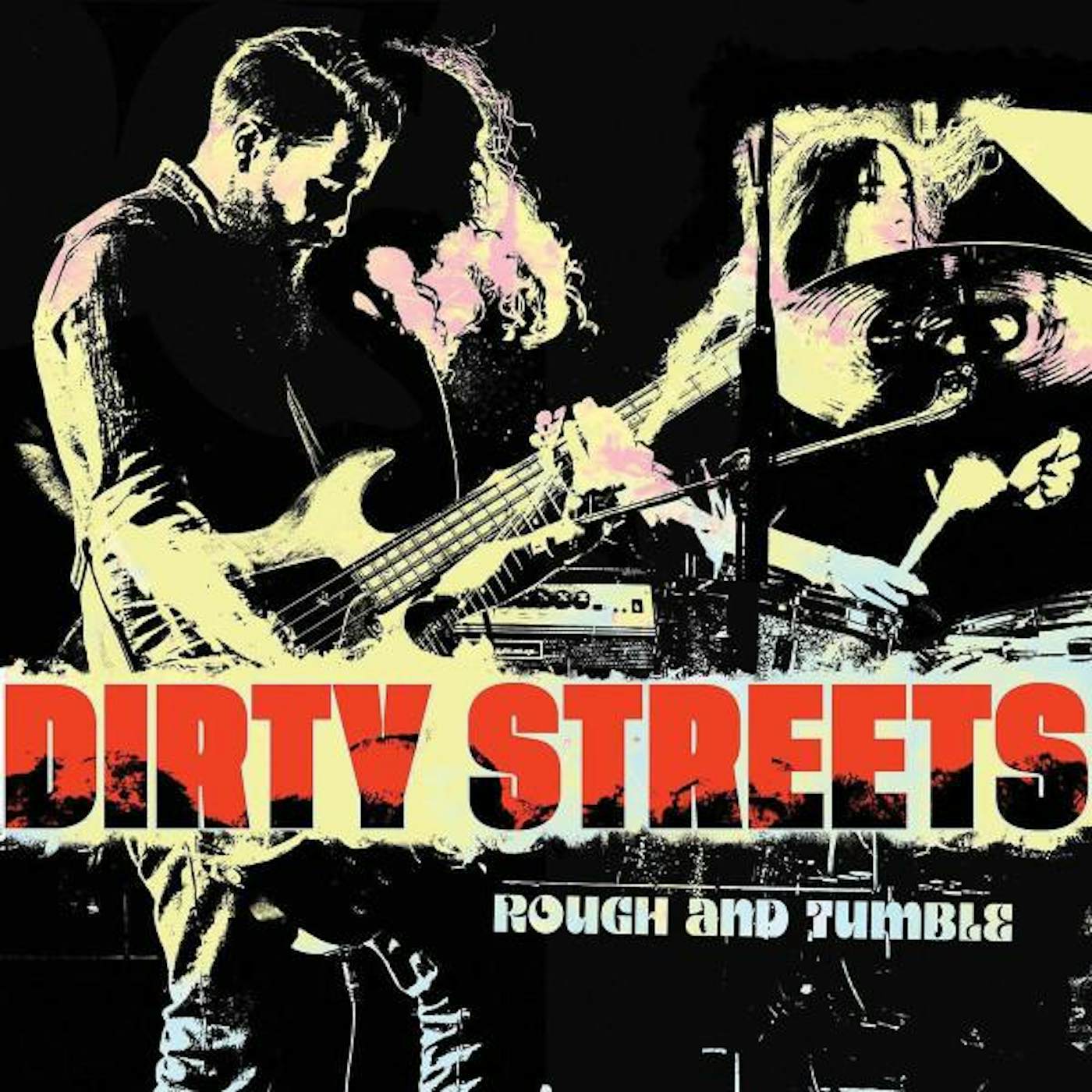 Dirty Streets Rough and Tumble Vinyl Record