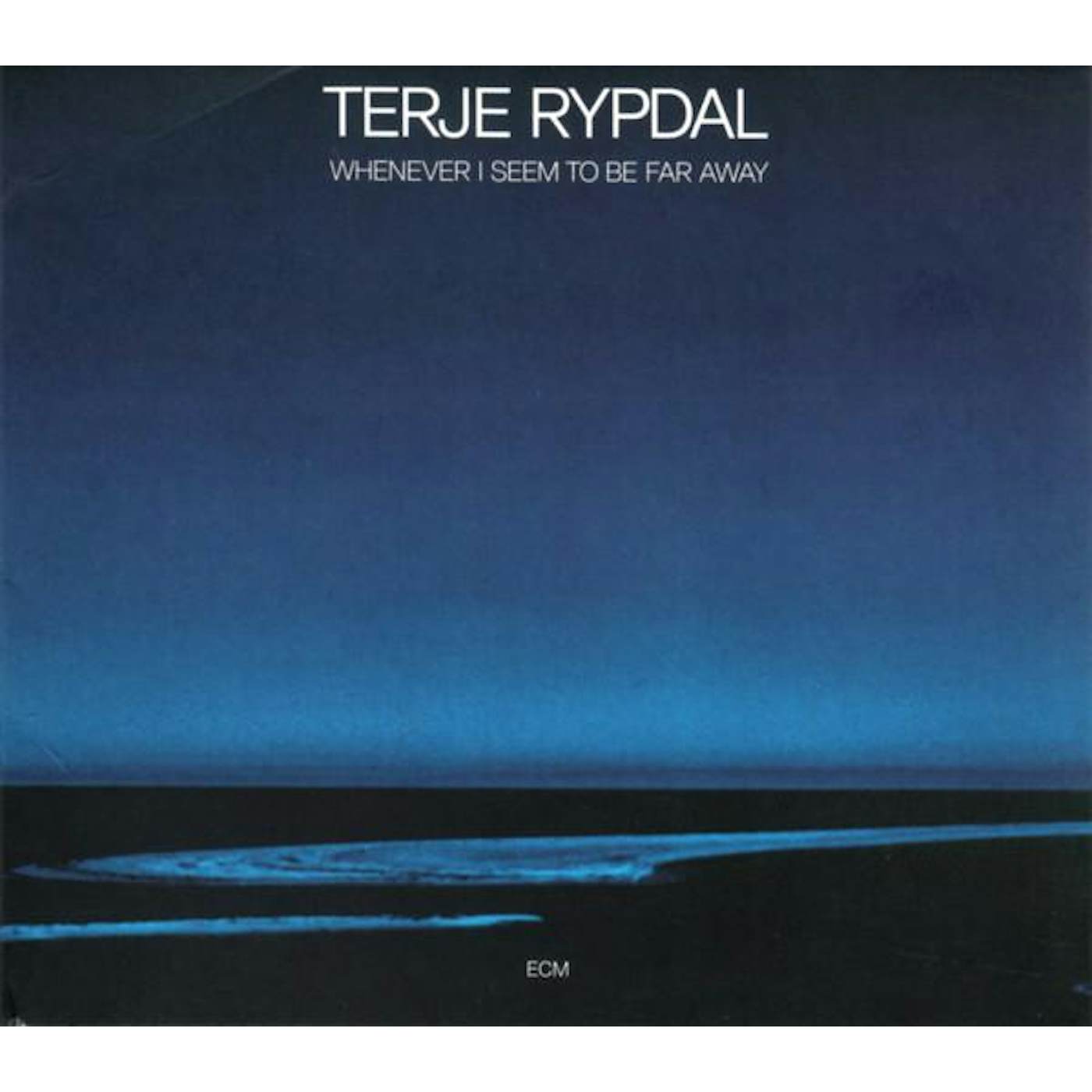 Terje Rypdal WHENEVER I SEEM TO BE FAR AWAY CD