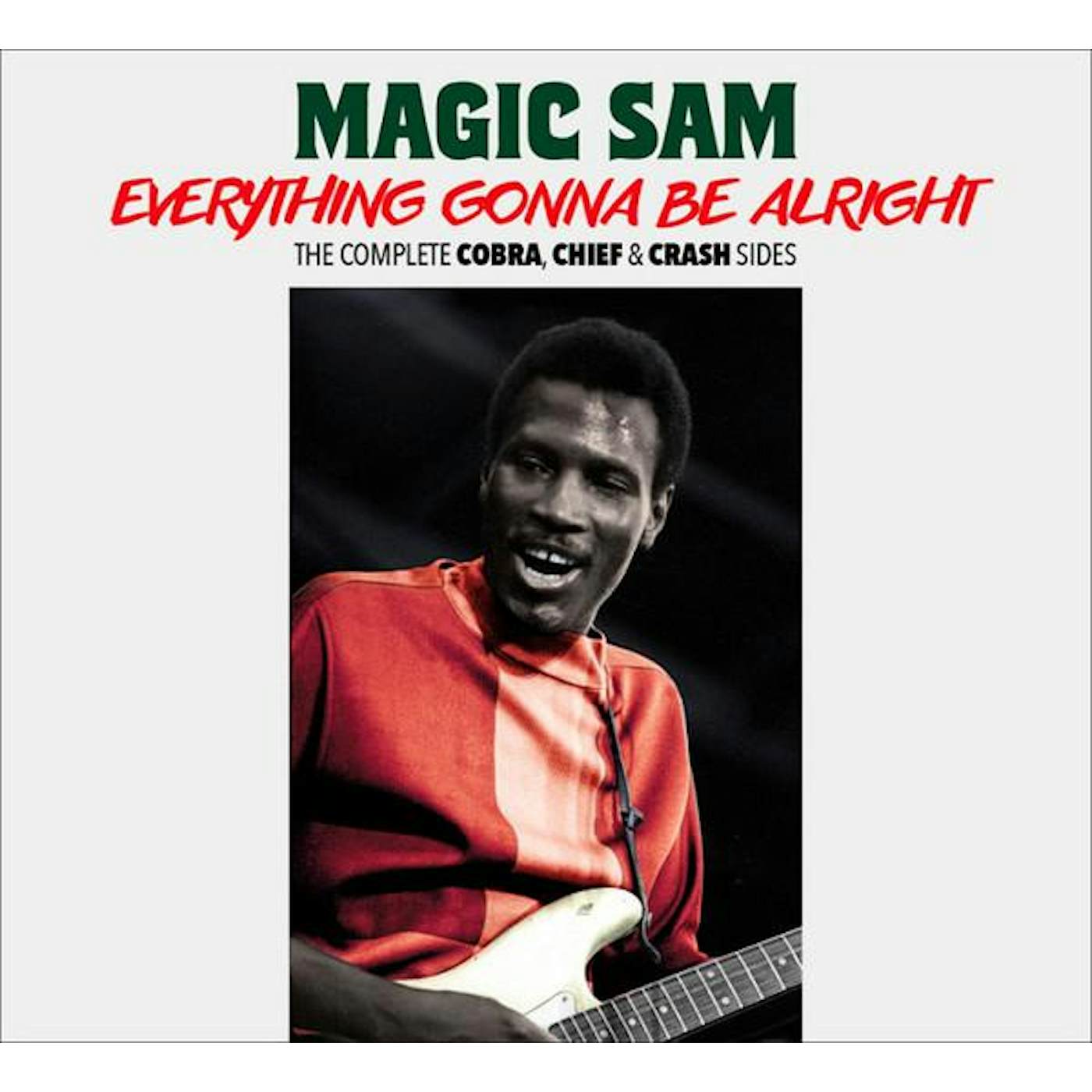 Magic Sam EVERYTHING GONNA BE ALRIGHT: COMPLETE COBRA CHIEF CD