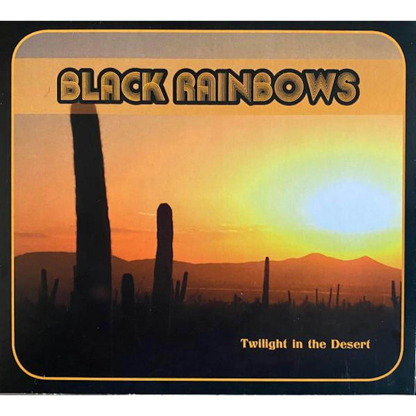 Black Rainbows TWILIGHT IN THE DESERT CD
