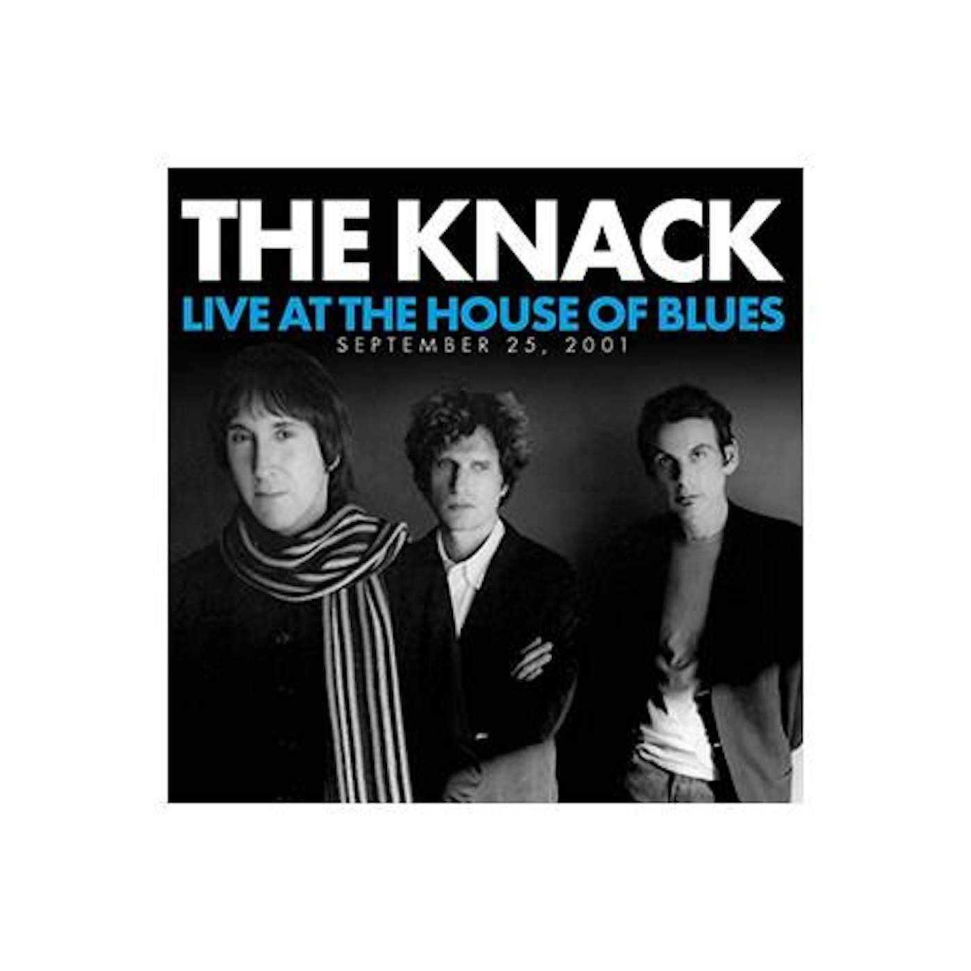 Knack LIVE AT THE HOUSE OF BLUES CD