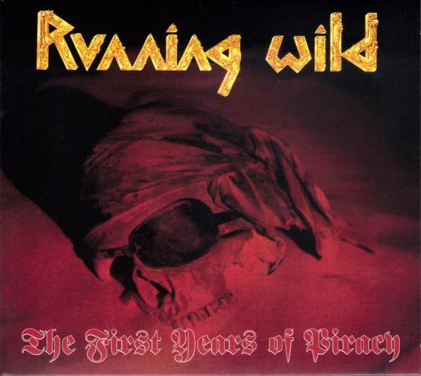 Running Wild FIRST YEARS OF PIRACY CD