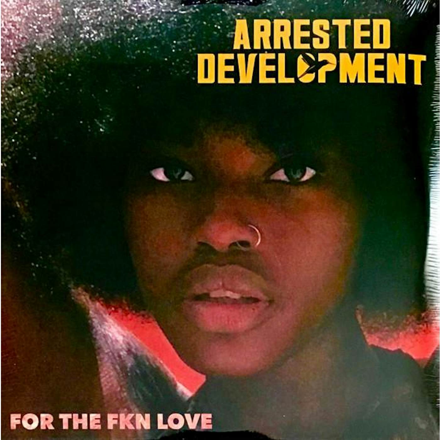 Arrested Development FOR THE FKN LOVE Vinyl Record
