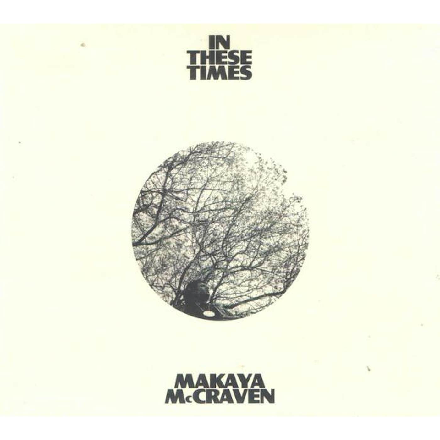 Makaya McCraven IN THESE TIMES CD