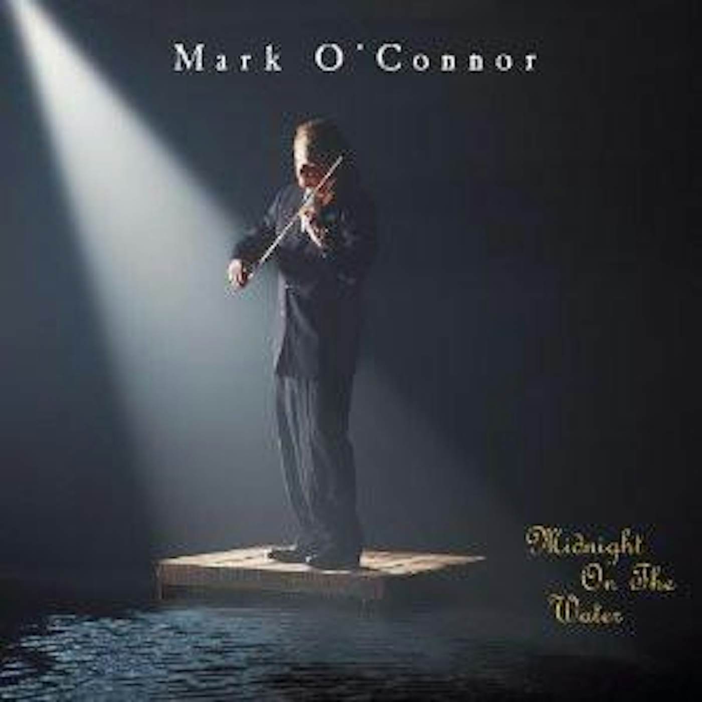 Mark O'Connor MIDNIGHT ON THE WATER CD