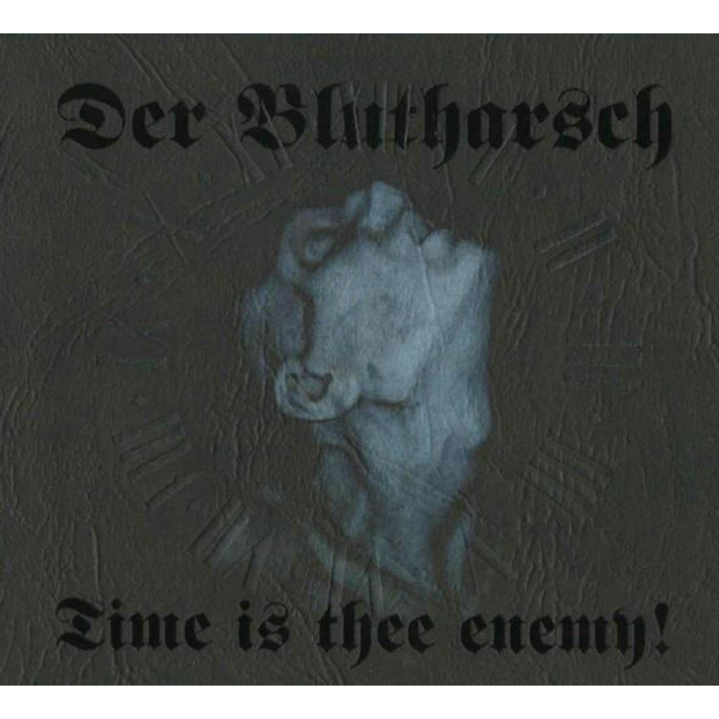 Der Blutharsch TIME IS THEE ENEMY! CD