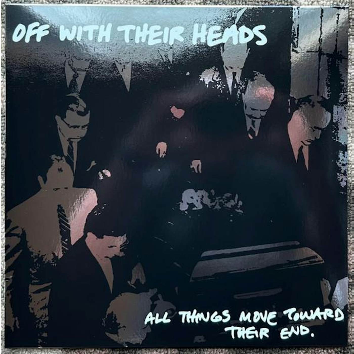 Off With Their Heads ALL THINGS MOVE TOWARDS THEIR END Vinyl Record
