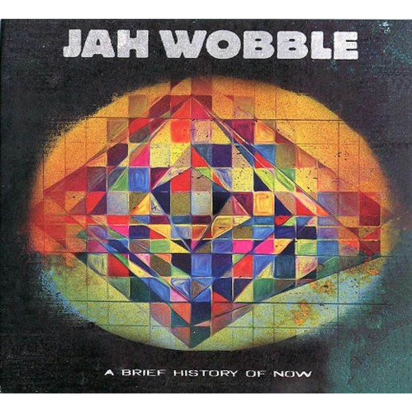 Jah Wobble BRIEF HISTORY OF NOW CD