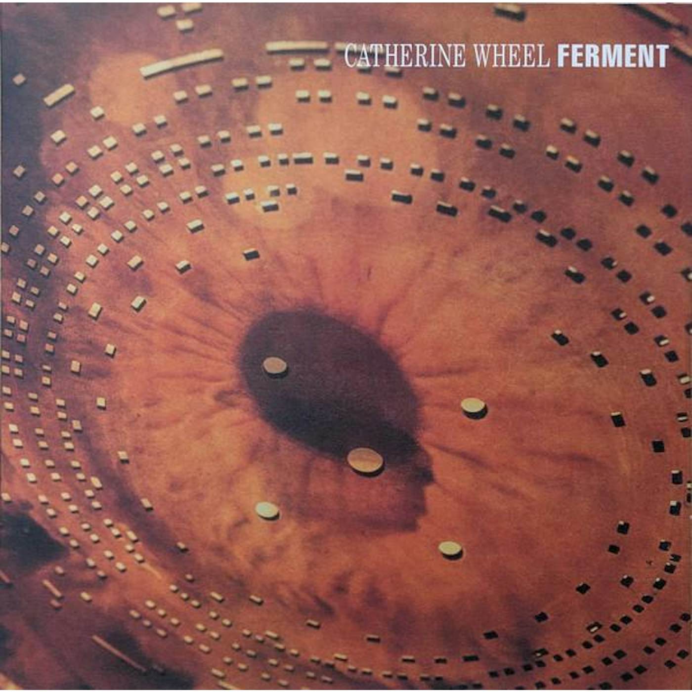 Catherine Wheel Ferment (12Inch/LP) Vinyl Record