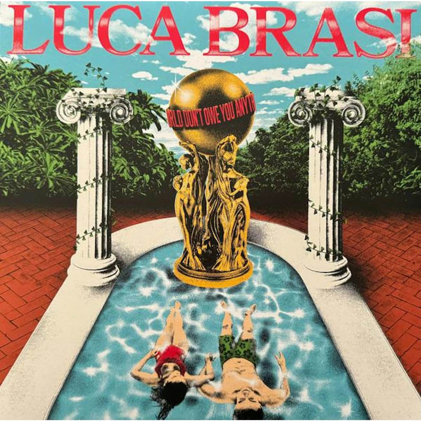 Luca Brasi WORLD DON'T OWE YOU ANYTHING Vinyl Record