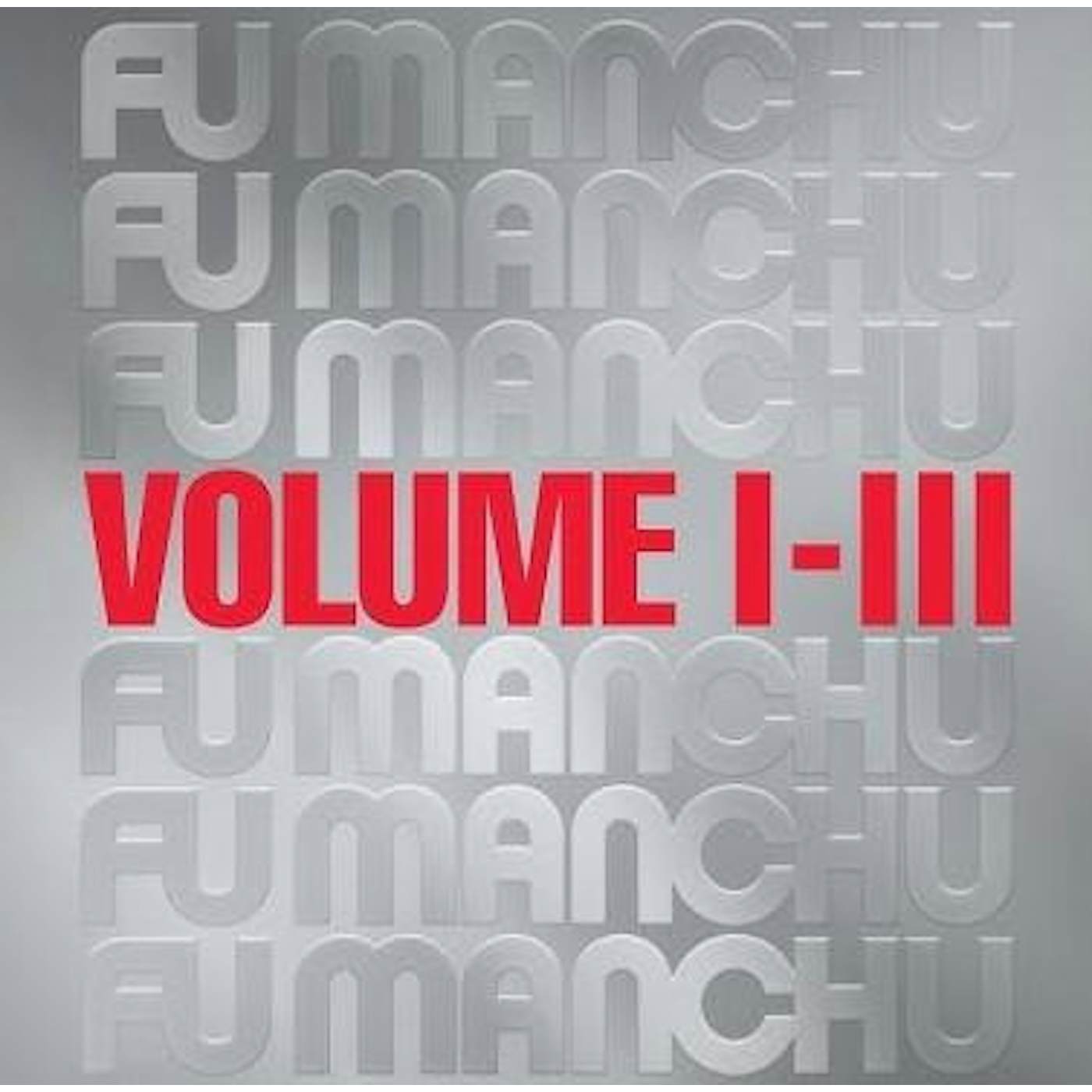 Fu Manchu FU30 VOLUME I-III (EMBOSSED ARTWORK) CD