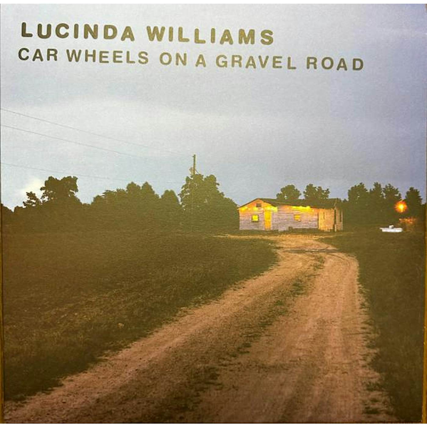 Lucinda Williams CAR WHEELS ON A GRAVEL ROAD Vinyl Record