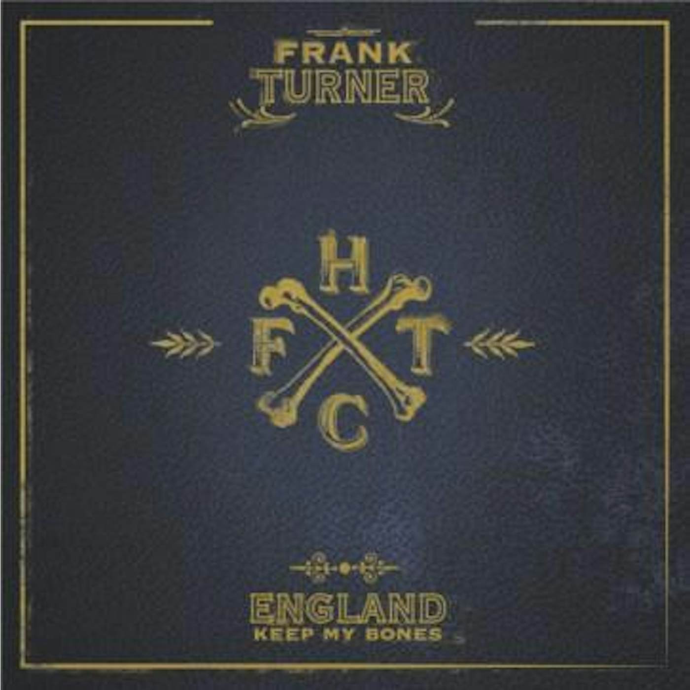 Frank Turner ENGLAND KEEP MY BONES CD