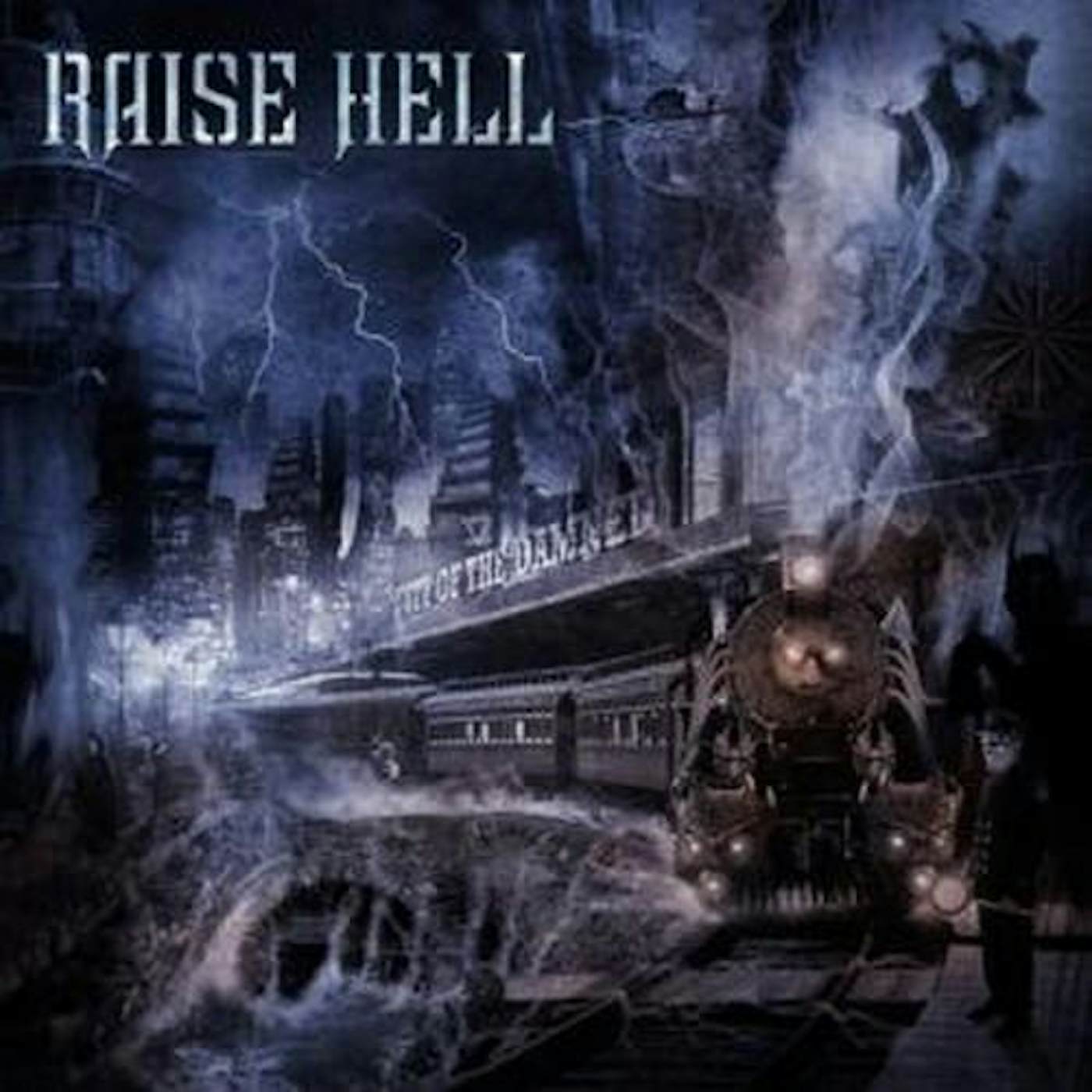 Raise Hell CITY OF THE DAMNED CD