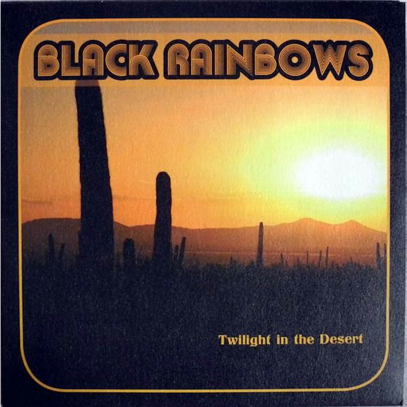 Black Rainbows Twilight in the Desert Vinyl Record