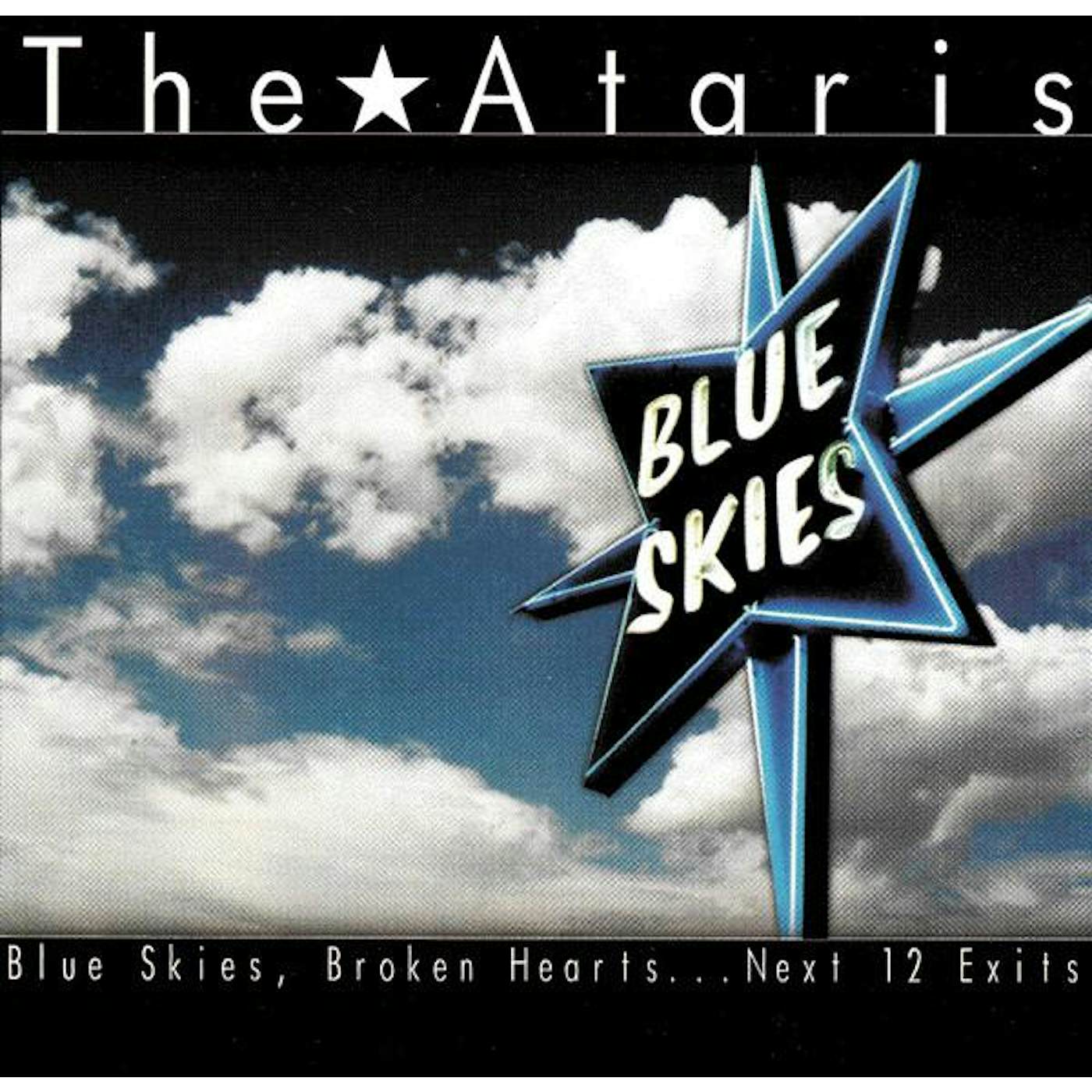 The Ataris BLUE SKIES BROKEN HEARTS: NEXT 12 EXITS CD
