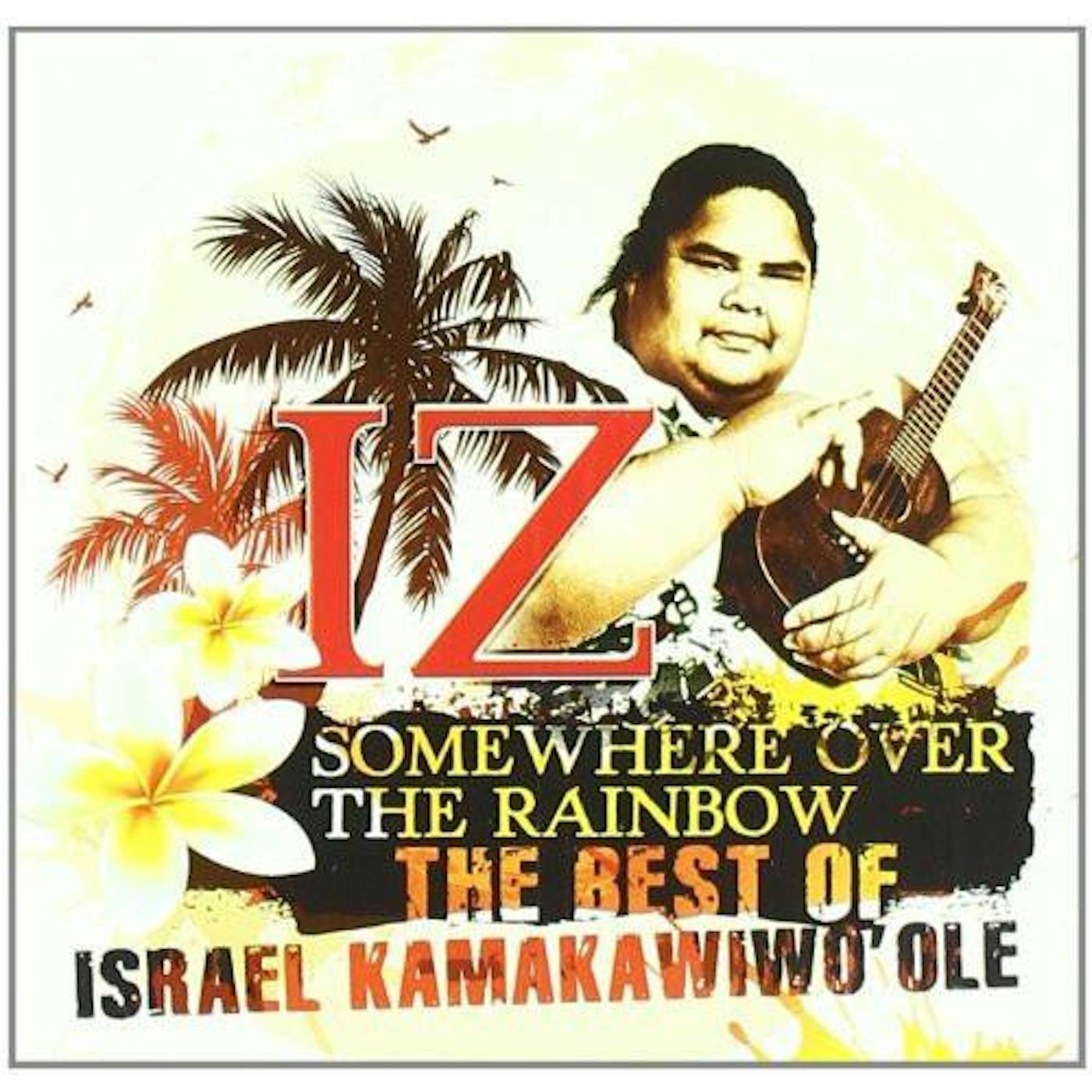 Israel Kamakawiwo'ole SOMEWHERE OVER THE RAINBOW CD