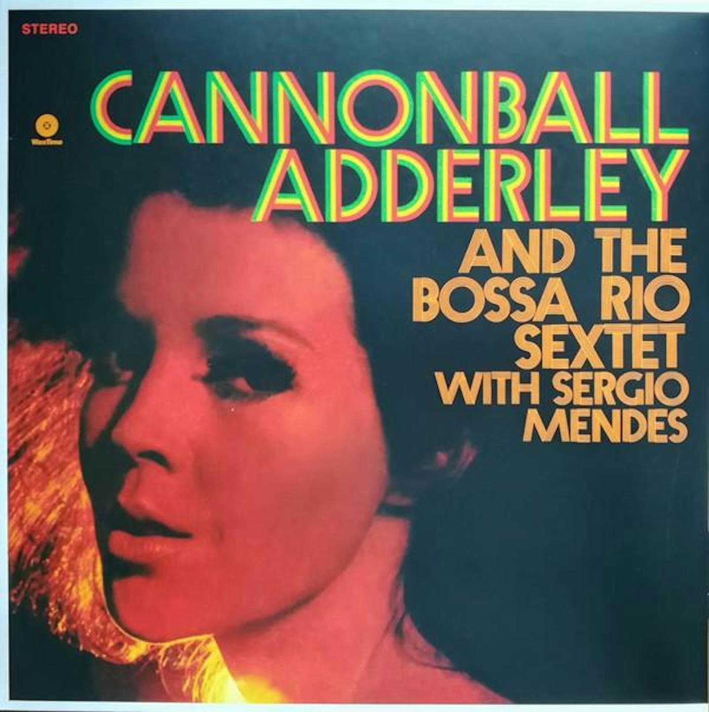 Cannonball Adderley AND THE BOSSA RIO SEXTET WITH SERGIO MENDES