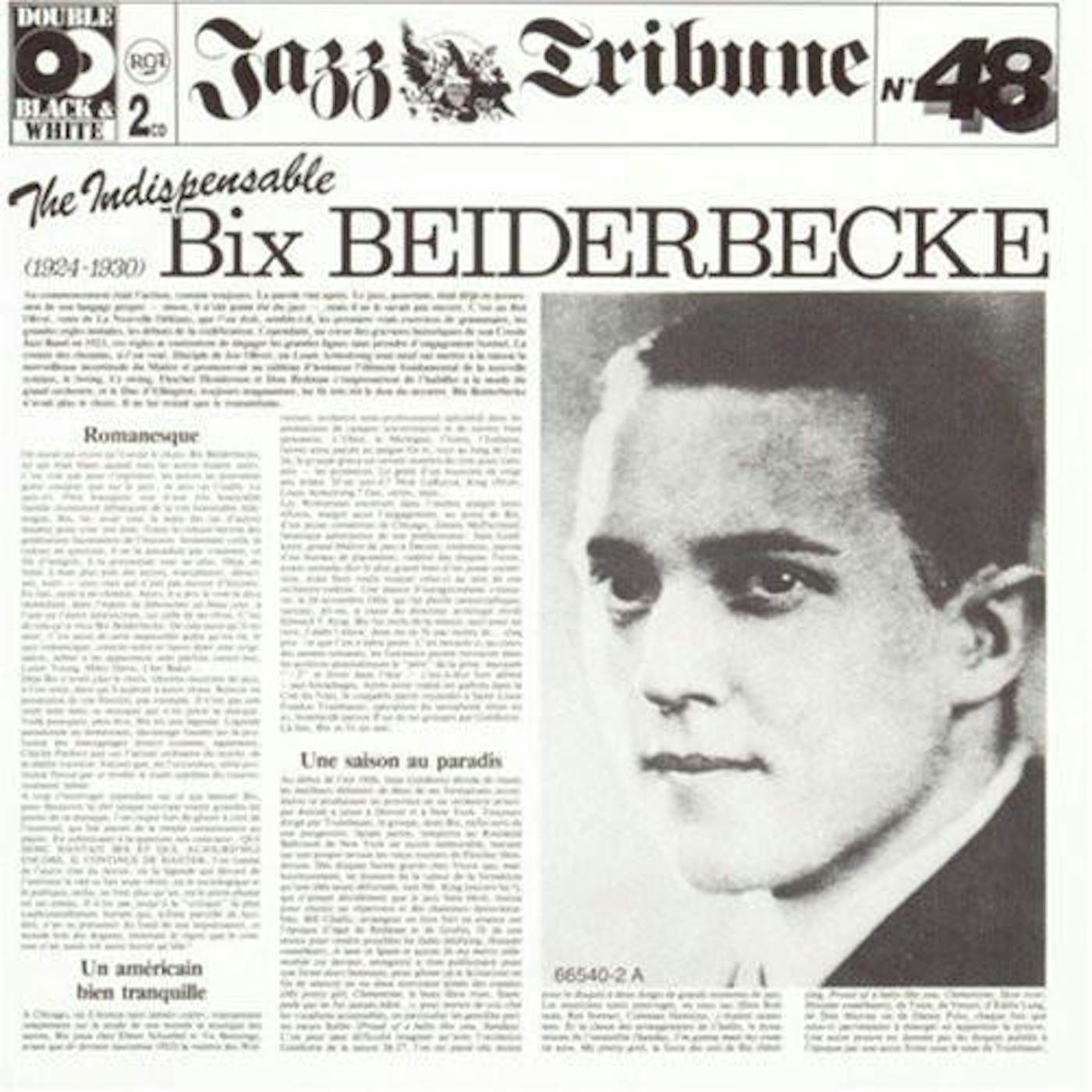 INDISPENSABLE BIX BEIDERBECKE (1925-1930) CD