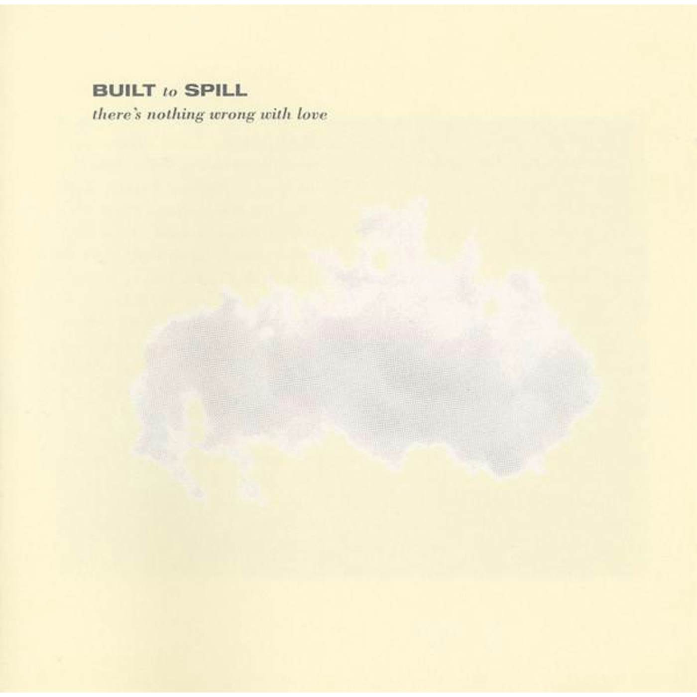 Built To Spill THERE'S NOTHING WRONG WITH LOVE CD