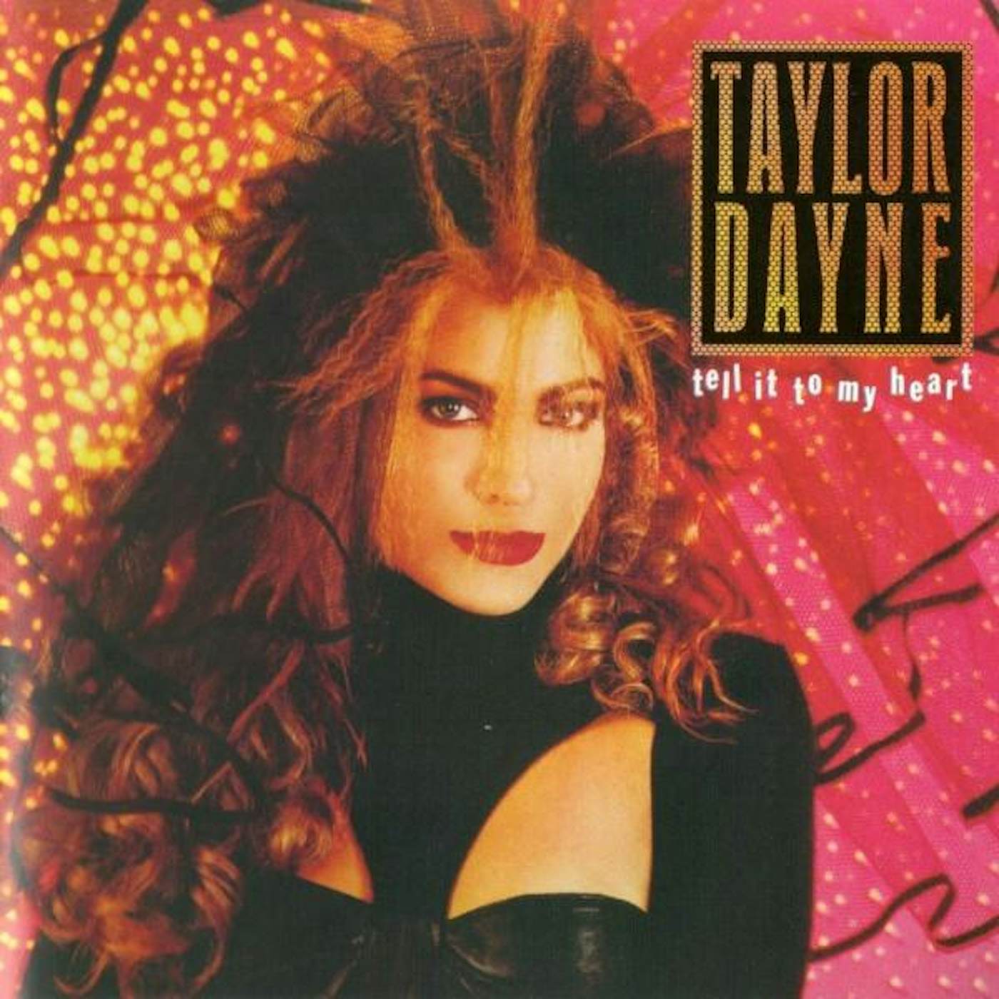 Taylor Dayne TELL IT TO MY HEART CD